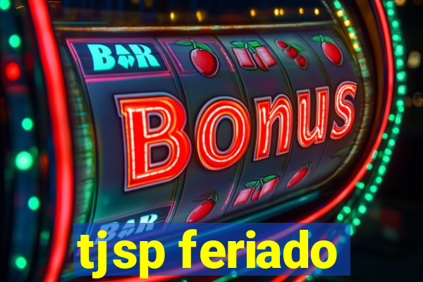 tjsp feriado